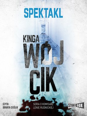 cover image of Spektakl. Seria o komisarz Lenie Rudnickiej